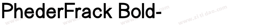 PhederFrack Bold字体转换
